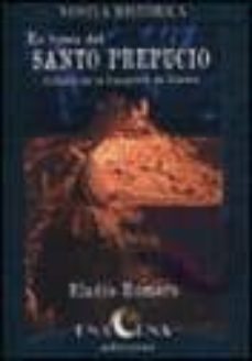 en busca del santo prepucio: cronica de la conquista de huesca-eladio romero-9788493160173
