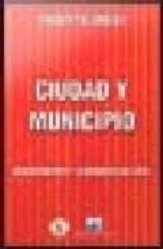 ciudad y municipio: gerenciamiento y gobernabilidad local-roberto dromi-9788493437473