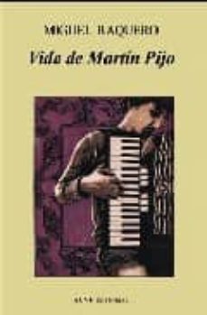 vida de martin pijo-miguel baquero-9788493526573