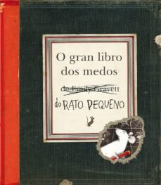 o gran libro dos medos do rato pequeno-emily gravett-9788493684273