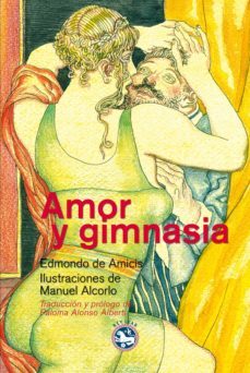 amor y gimnasia-edmondo de amicis-9788493979973