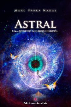 astral: una aventura multidimensional-marc fabra nadal-9788494445873