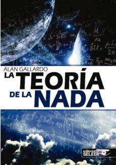 la teoria de la nada-alan gallardo-9788494457173