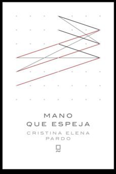 mano que espeja-cristina elena pardo-9788494564673