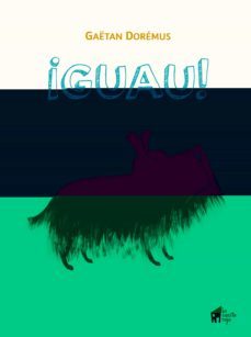 ¡guau!-9788494576973
