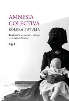 amnesia colectiva-koleka putuma-9788494601873