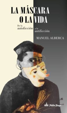 la mascara o la vida-manuel alberca-9788494613173