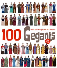 100 gegants (volum 4) (petita guia dels gegants de catalunya)-aitor garrido ramos-9788494634673