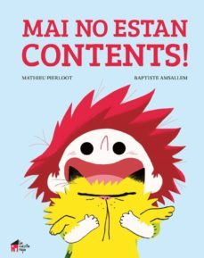 mai no estan contents!-mathieu pierloot-baptiste amsallem-9788494676673