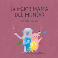 la mejor mama del mundo-rafael ordoñez-paloma corral-9788494692673