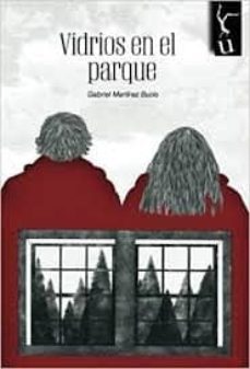 vidrios en el parque-gabriel martinez bucio-9788494725173