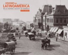 visiones de latinoamerica en la hispanic society of america: visitas urbanas-9788494746673