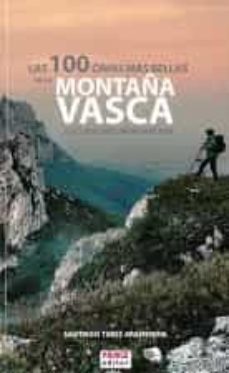 las 100 cimas mas bellas de la montaña vasca: excursiones montañeras-santiago yaniz aramedia-9788494930973
