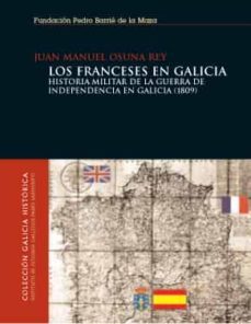 los franceses en galicia (ebook)-juan manuel osuna rey-9788495892973