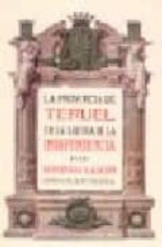 la provincia de teruel en la guerra de la independencia-domingo gascon-9788496053373