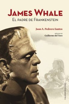 james whale: el padre de frankenstein-juan andres pedrero santos-9788496235373