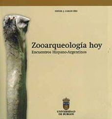 zooarqueologia hoy: encuentros hispano-argentinos-9788496394773