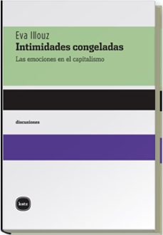 intimidades congeladas-eva illouz-9788496859173