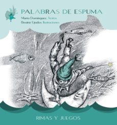 palabras de espuma: rimas y juegos-maria a. dominguez marquez-9788496870673