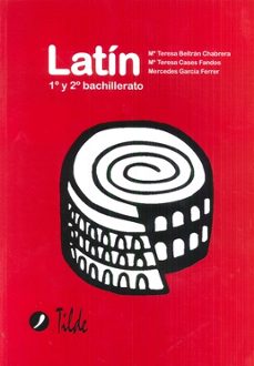 latin 1º y 2º bachillerato-mª teresa beltran chabrera-mª teresa cases fandos-9788496977273