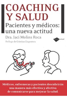 coaching y salud: pacientes y medicos una nueva actividad-9788496981973