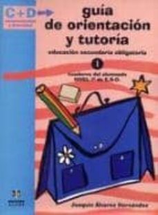 guia de orientacion y tutoria (1º eso): cuaderno del alumnado (co mprensividad y diversidad)-joaquin alvarez hernandez-9788497002073