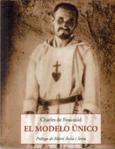el modelo unico-charles de foucauld-9788497161473