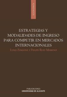estrategias y modalidades de ingreso para competir en mercados internacionales (ebook)-luigi zingone-9788497174473