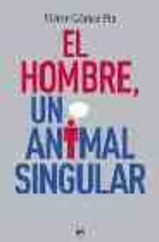 el hombre, un animal singular-victor gomez pin-9788497343473