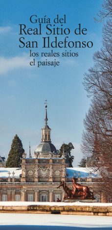 guia del real sitio de san ildefonso-eduardo juarez valero-9788497442473