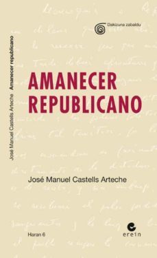 amanecer republicano-miguel de castells arteche-9788497467773