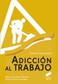 adiccion al trabajo-mario del libano-susana llorens-9788497568173
