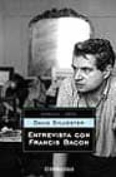 entrevista con francis bacon-david sylvester-9788497596473