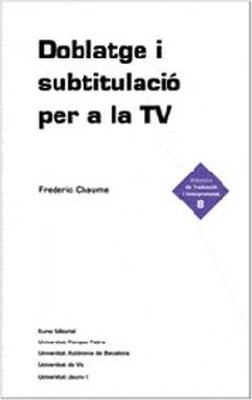 doblatge i subtitulacio a tv-frederic chaume-9788497660273