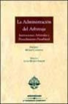 la administracion del arbitraje: instituciones arbitrales y proce miento prearbitral-9788497670173