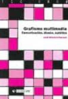 grafitismo multimedia: comunicacion, diseño, estetica-jordi alberich pascual-9788497885973