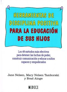 herramientas de disciplina positiva para la educacion de sus hijos-jane nelsen-9788497991773
