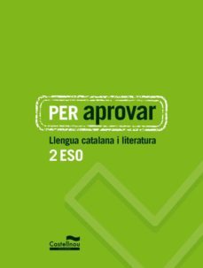 per aprovar. llengua catalana i literatura 2n. nova edicio-9788498049473