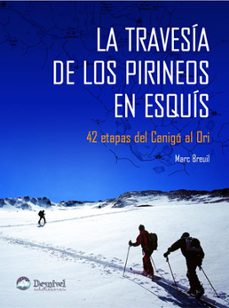 la travesia de los pirineos en esquis-marc breuil-9788498290073