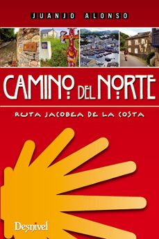 camino del norte: ruta jacobea de la costa (2ª ed.)-juanjo alonso-9788498292473