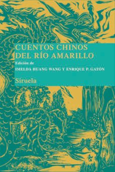 cuentos chinos del rio amarillo-imelda huang wang-9788498411973