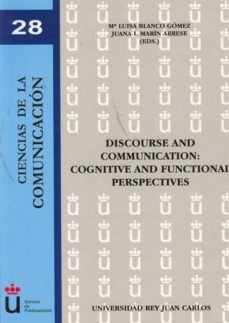 discourse and communication: cognitive and functional perspective s-mª luisa blanco gomez-juana i. marin arrese-9788498499773