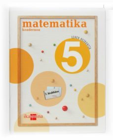 lh5 matematika koadernoa 2.hiruhilekoa-ed 2009 euskera-9788498551273