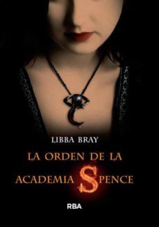 el circulo secreto i: la orden de la academia spence-9788498672473