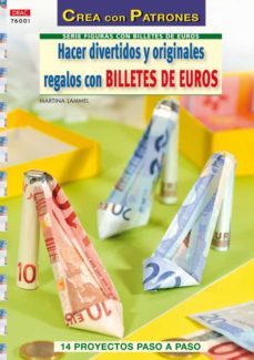 hacer divertidos y originales regalos con billetes de euros-martina lammel-9788498741773