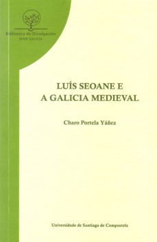 luis seoane e a galicia medieval-charo portela yañez-9788498872873