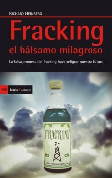 fracking: el balsamo milagroso-richard g. heinberg-9788498885873