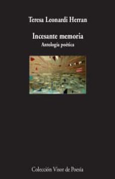 incesante memoria-teresa leonardi herran-9788498953473
