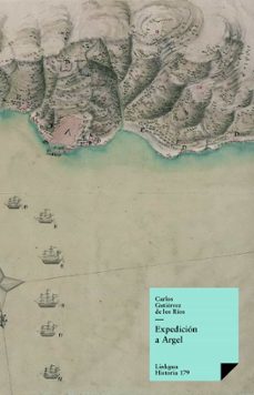 expedicion a argel (ebook)-carlos gutierrez de los rios-9788498976373
