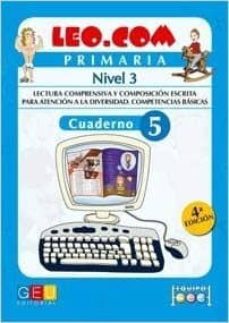 leo.com nivel 3. cuaderno 5. lectura comprensiva y composicion escrita para atencion a la diversidad 4ed-9788499153773